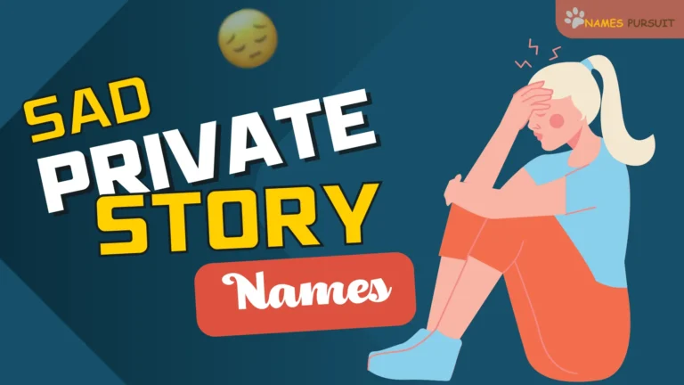 Sad Private Story Names