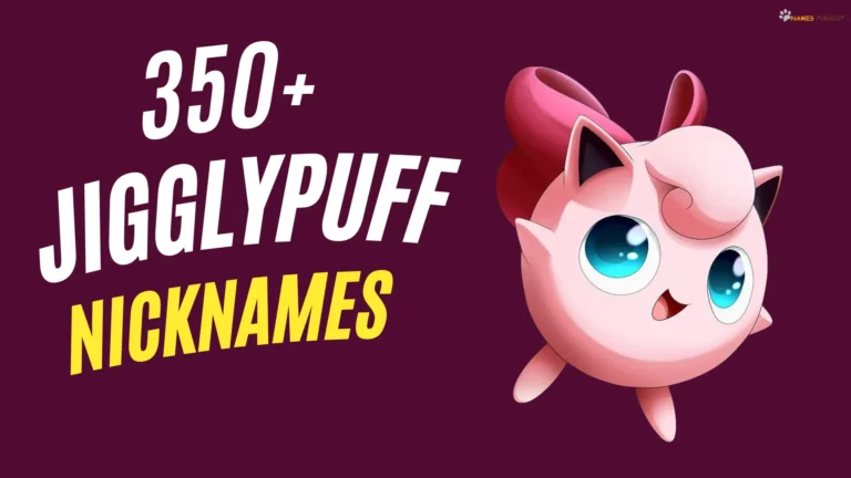 350+ Jigglypuff Nicknames