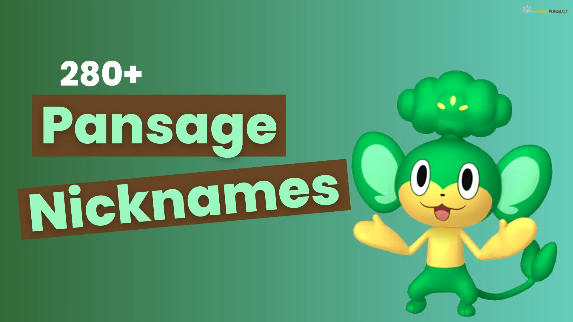 Pansage Nicknames